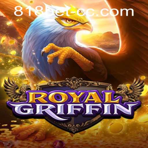 Discover the Excitement of RoyalGriffin: A Guide to Playing with 818bet PH Login